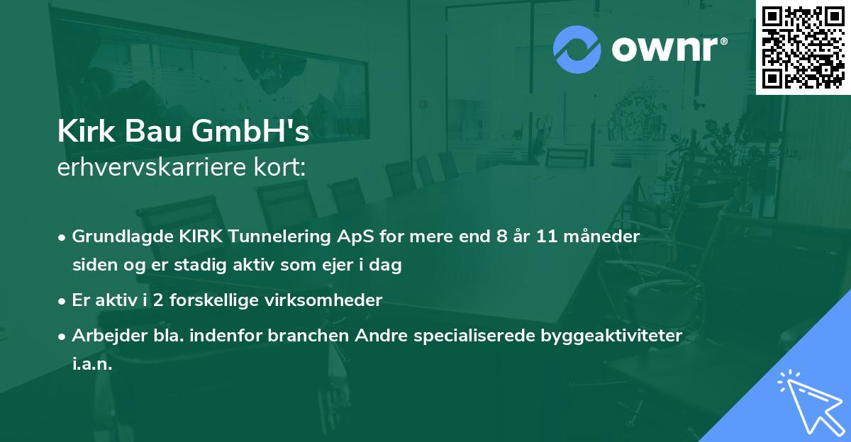 Kirk Bau GmbH's erhvervskarriere kort