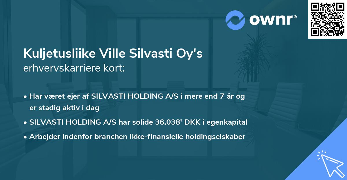 Kuljetusliike Ville Silvasti Oy's erhvervskarriere kort