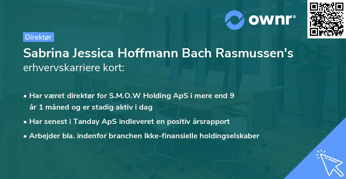 Sabrina Jessica Hoffmann Bach Rasmussen's erhvervskarriere kort