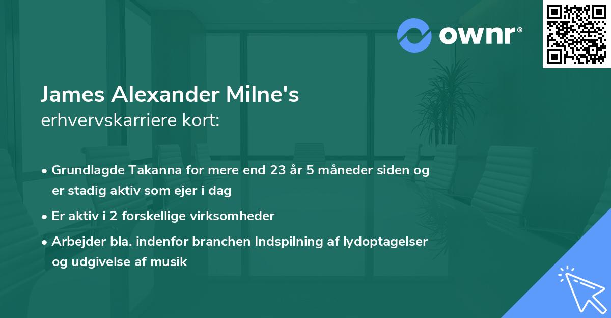 James Alexander Milne's erhvervskarriere kort