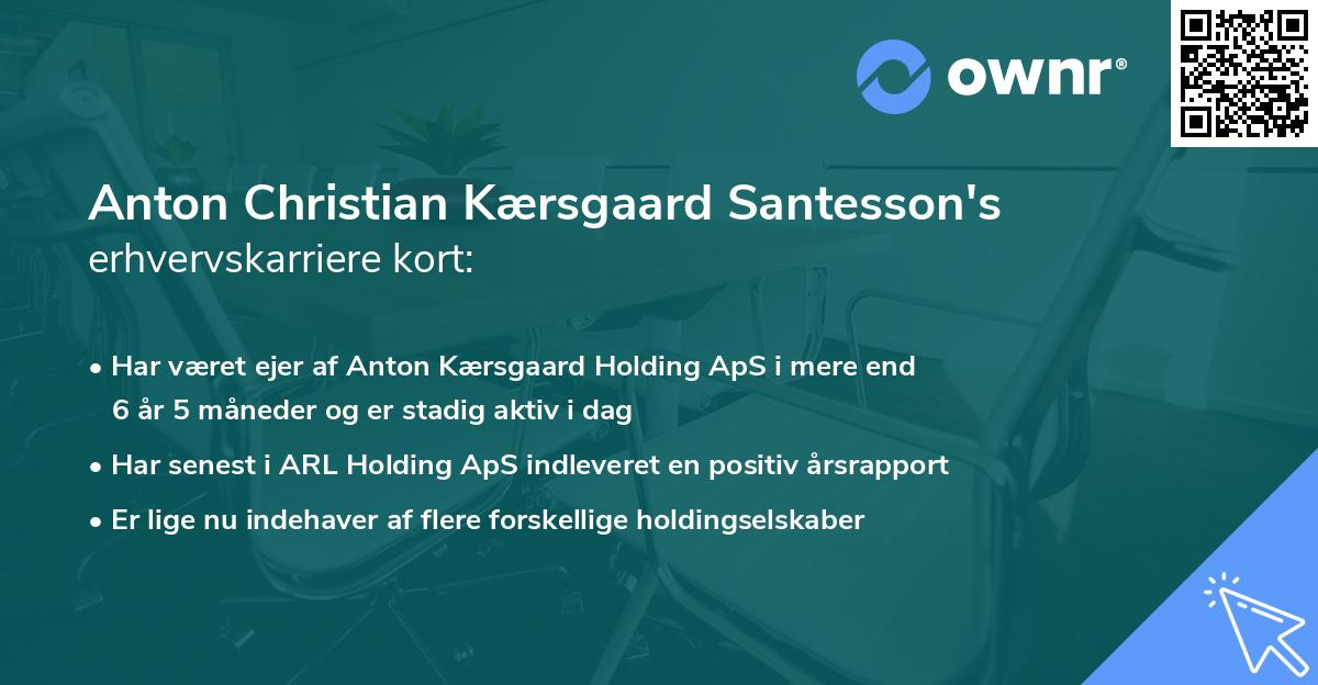 Anton Christian Kærsgaard Santesson's erhvervskarriere kort