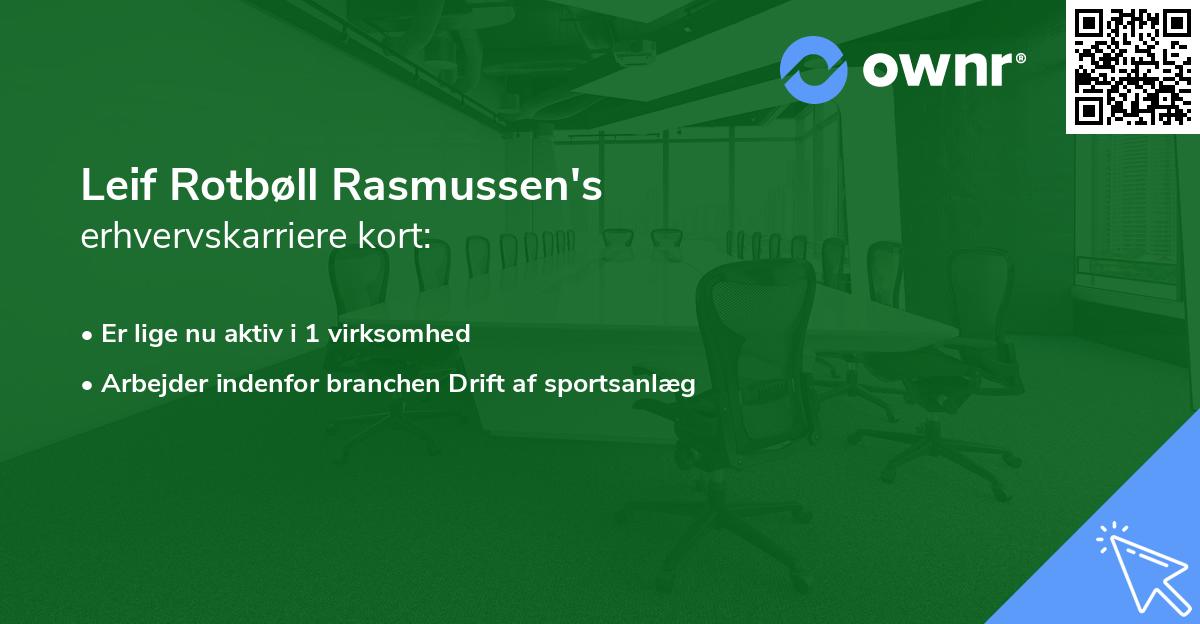 Leif Rotbøll Rasmussen's erhvervskarriere kort