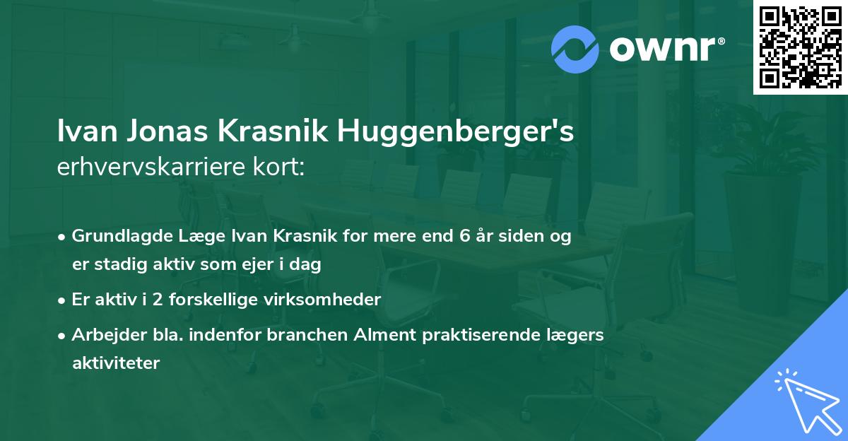 Ivan Jonas Krasnik Huggenberger's erhvervskarriere kort