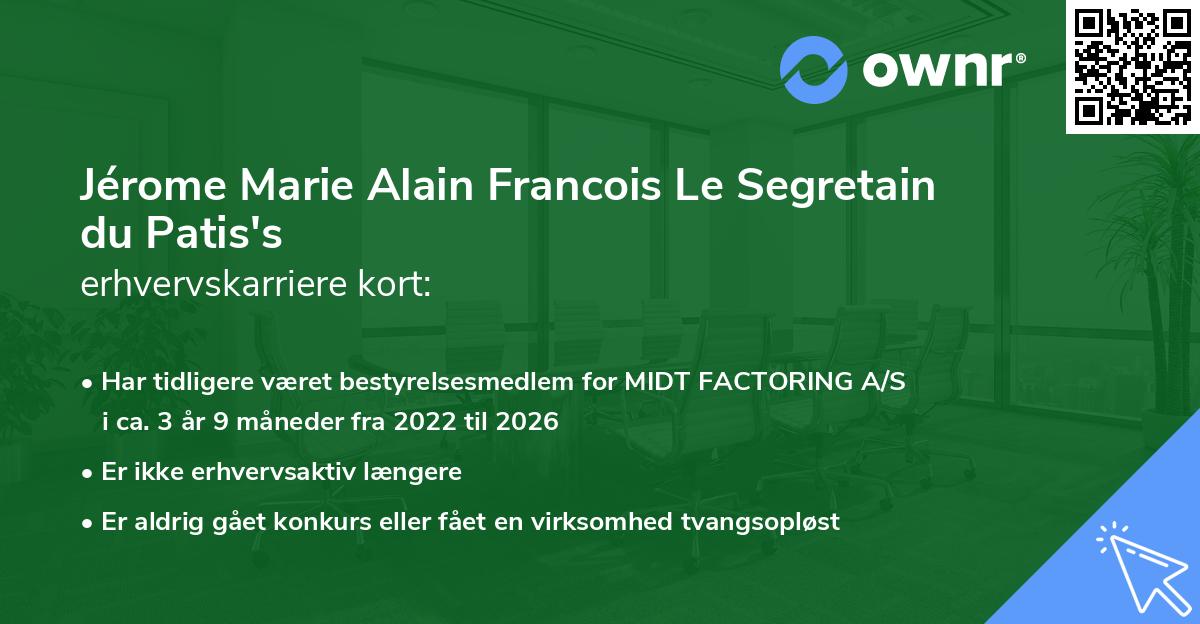Jérome Marie Alain Francois Le Segretain du Patis's erhvervskarriere kort