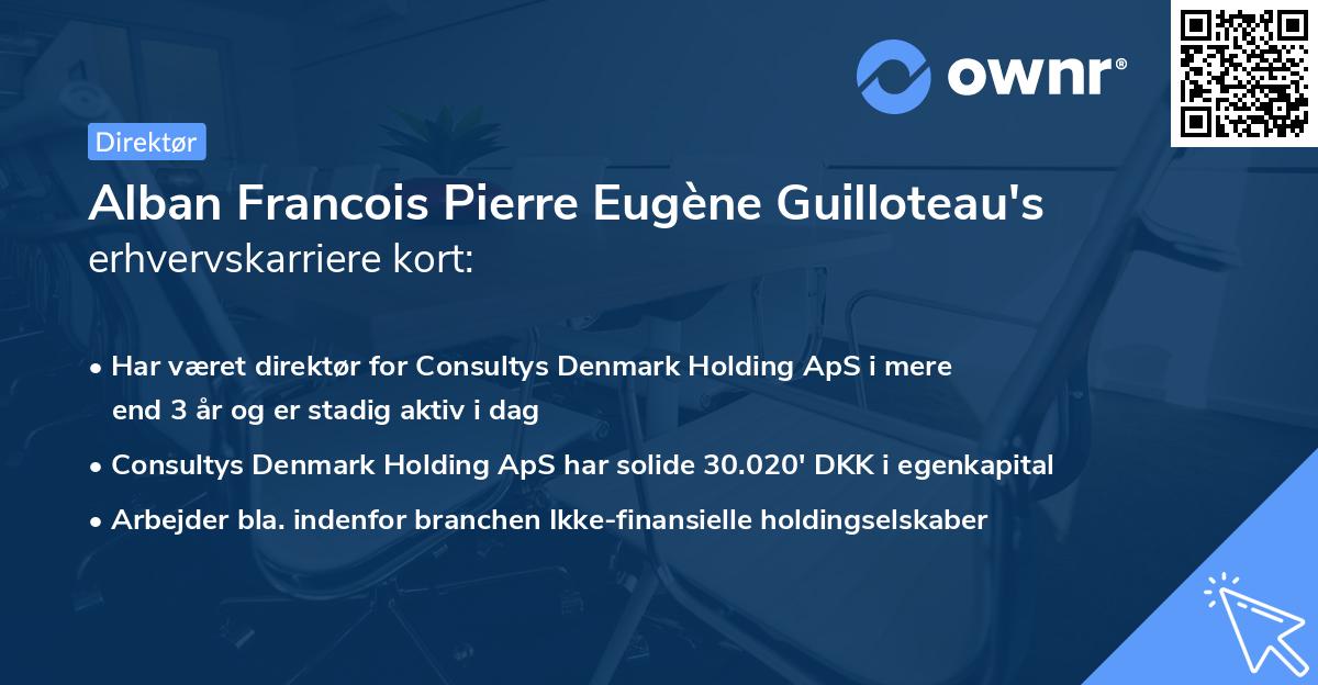 Alban Francois Pierre Eugène Guilloteau's erhvervskarriere kort