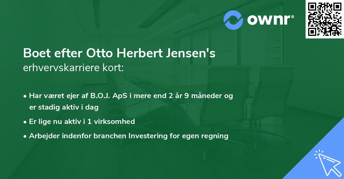 Boet efter Otto Herbert Jensen's erhvervskarriere kort