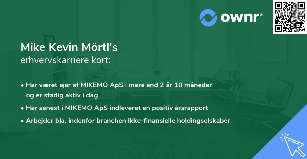 Mike Kevin Mörtl's erhvervskarriere kort