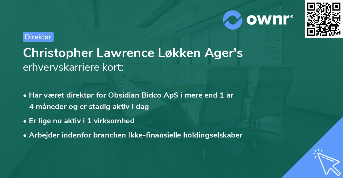 Christopher Lawrence Løkken Ager's erhvervskarriere kort