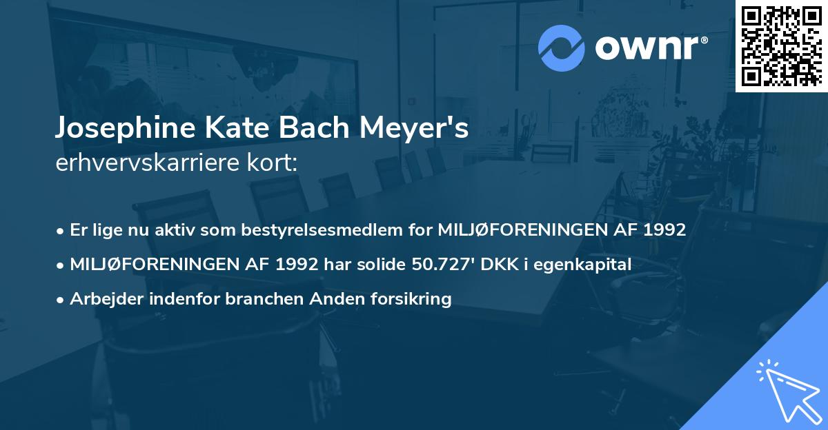 Josephine Kate Bach Meyer's erhvervskarriere kort