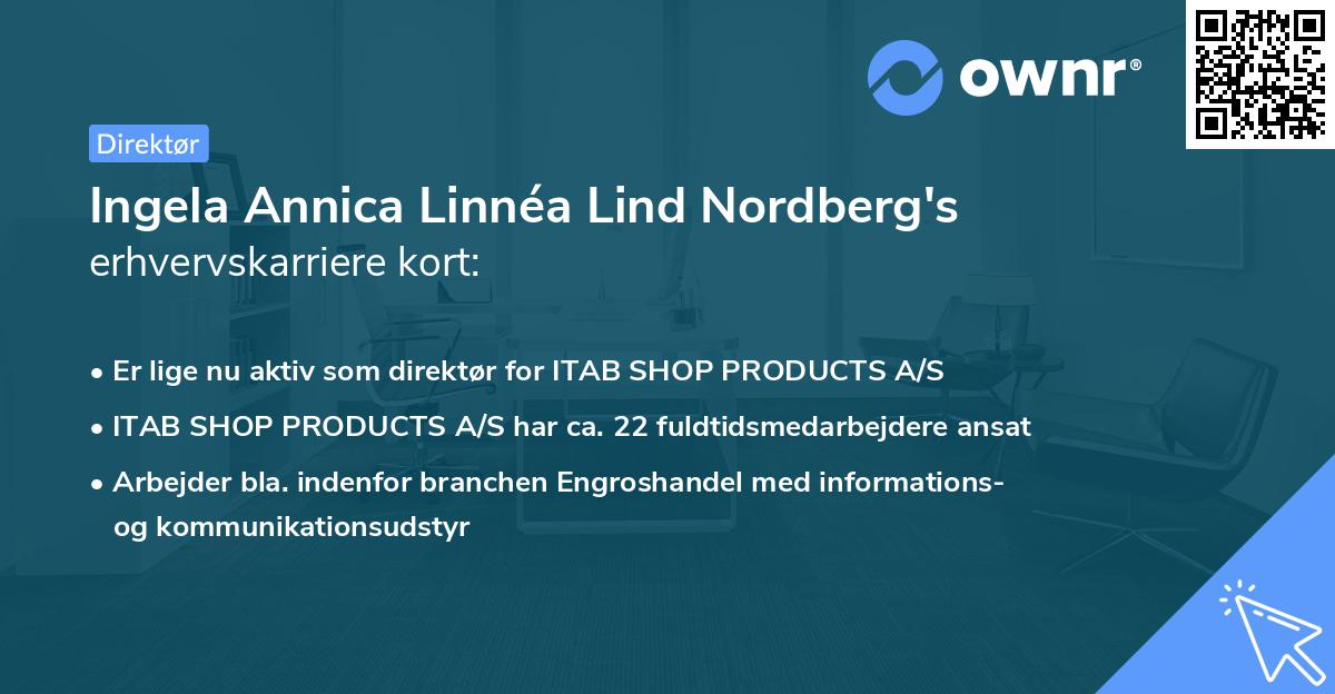 Ingela Annica Linnéa Lind Nordberg's erhvervskarriere kort
