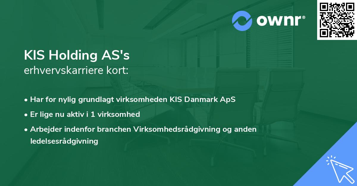 KIS Holding AS's erhvervskarriere kort
