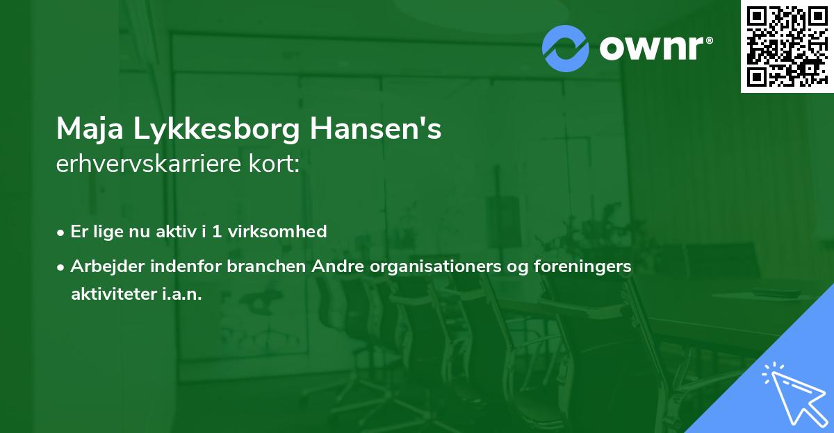 Maja Lykkesborg Hansen's erhvervskarriere kort