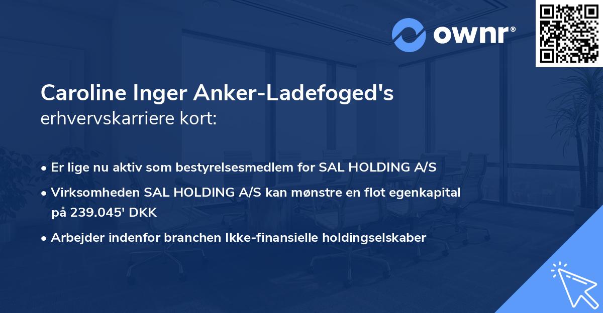 Caroline Inger Anker-Ladefoged's erhvervskarriere kort