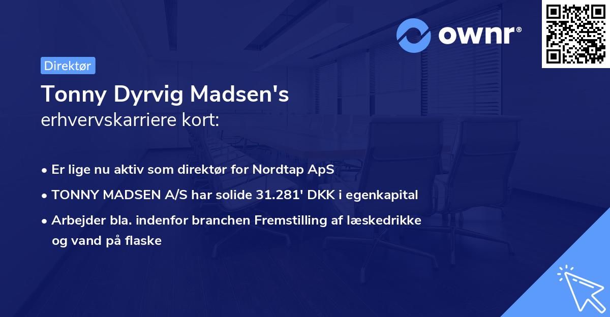 Tonny Dyrvig Madsen's erhvervskarriere kort