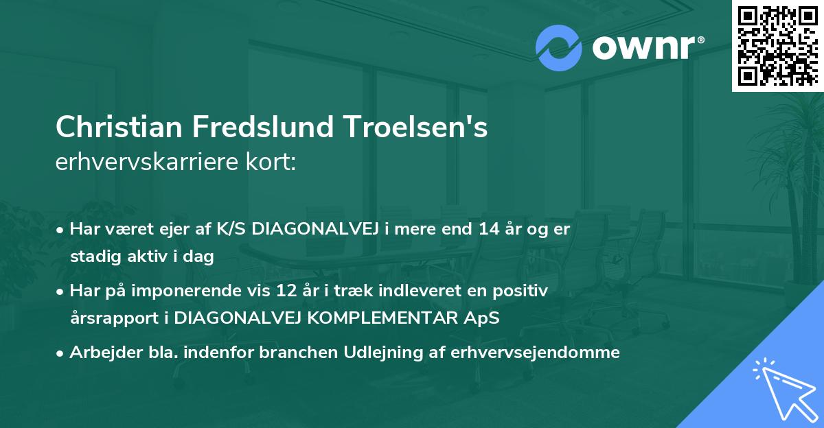 Christian Fredslund Troelsen's erhvervskarriere kort