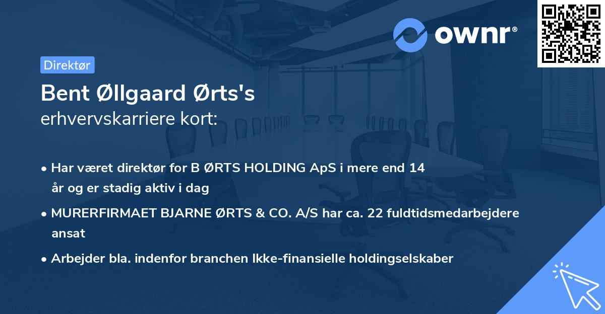 Bent Øllgaard Ørts's erhvervskarriere kort