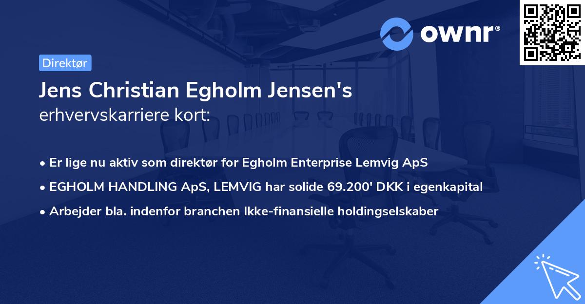 Jens Christian Egholm Jensen's erhvervskarriere kort