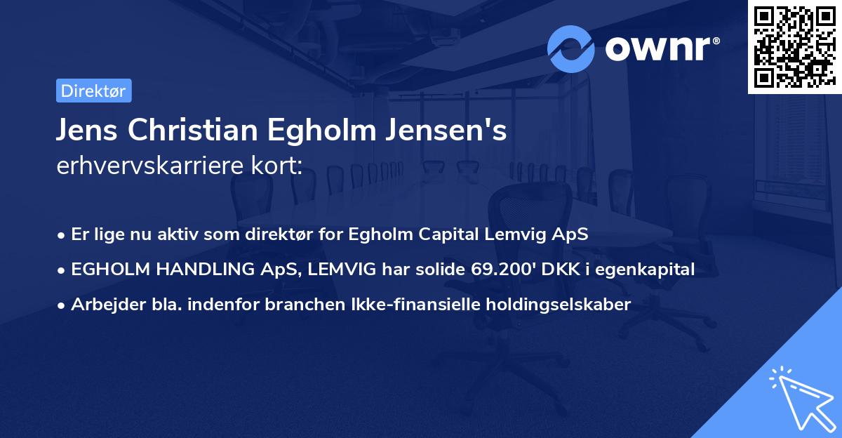 Jens Christian Egholm Jensen's erhvervskarriere kort