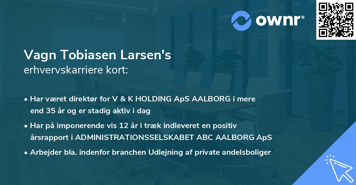 Vagn Tobiasen Larsen's erhvervskarriere kort