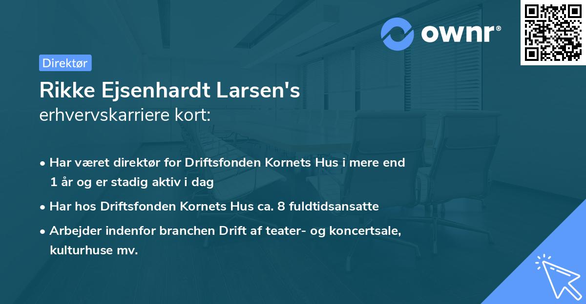 Rikke Ejsenhardt Larsen's erhvervskarriere kort