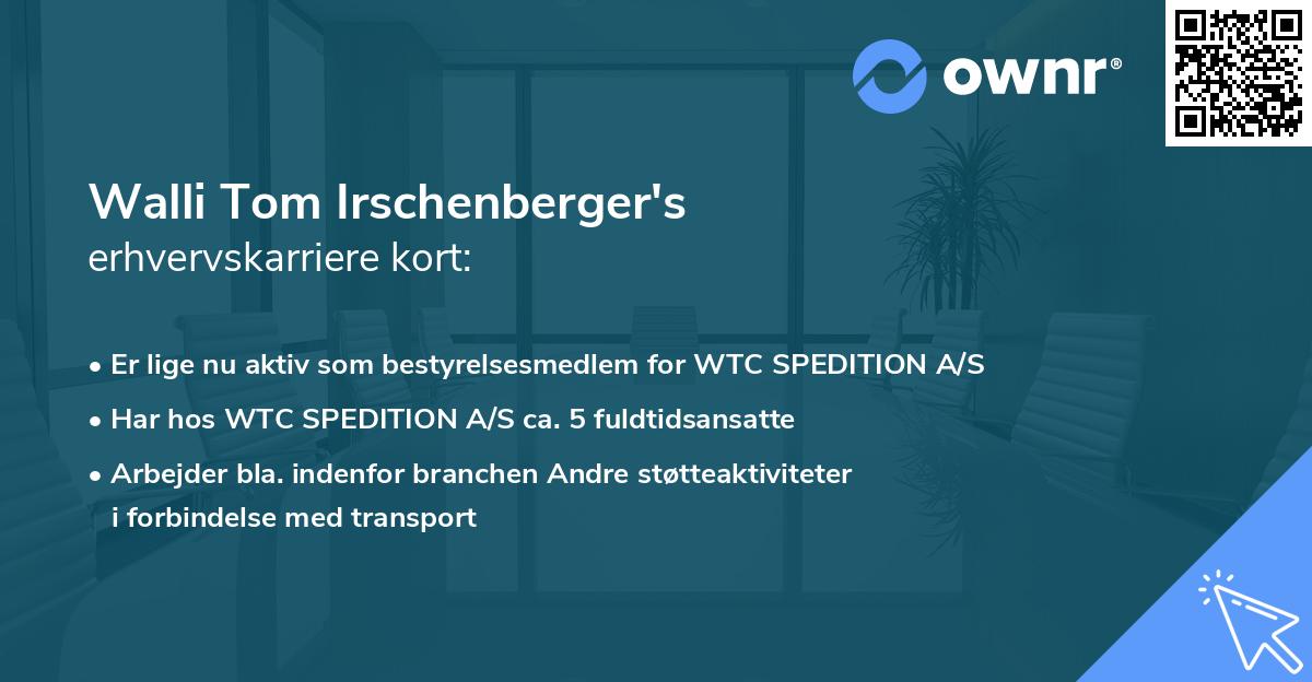 Walli Tom Irschenberger's erhvervskarriere kort