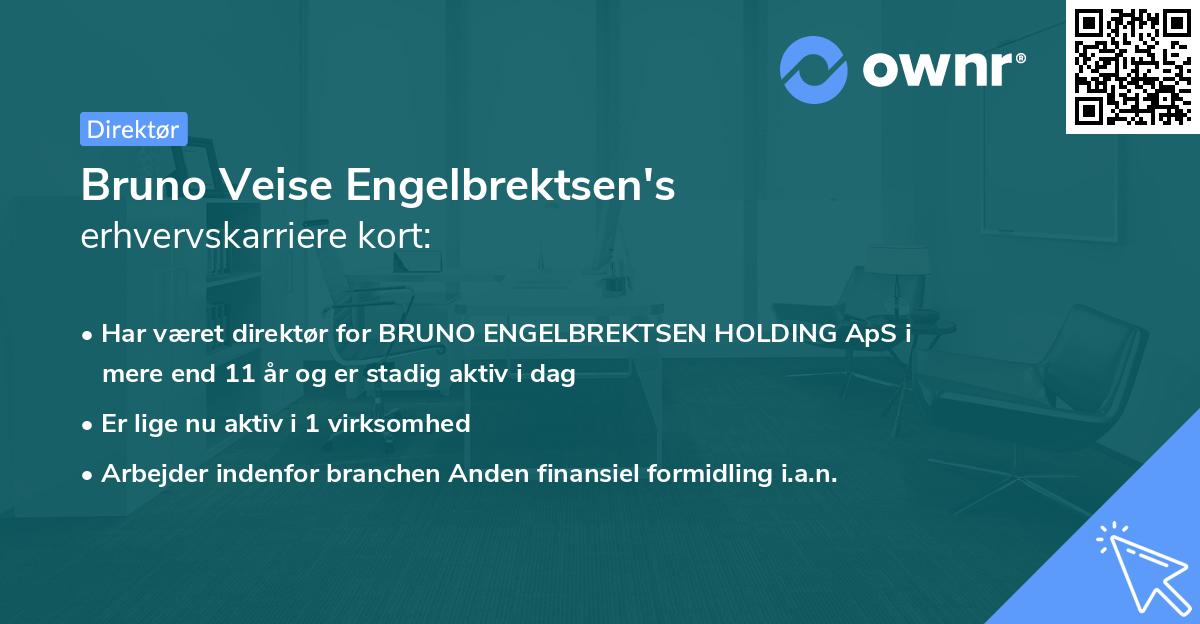 Bruno Veise Engelbrektsen's erhvervskarriere kort