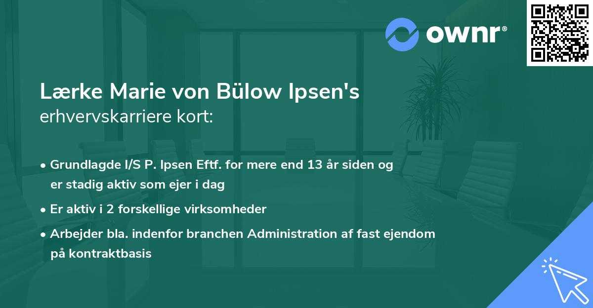 Lærke Marie von Bülow Ipsen's erhvervskarriere kort