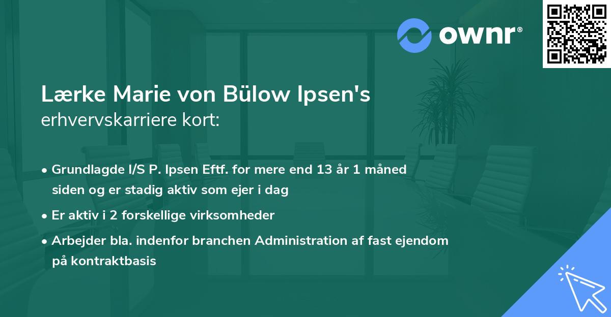 Lærke Marie von Bülow Ipsen's erhvervskarriere kort