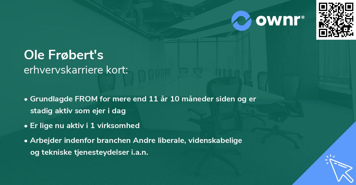 Ole Frøbert's erhvervskarriere kort