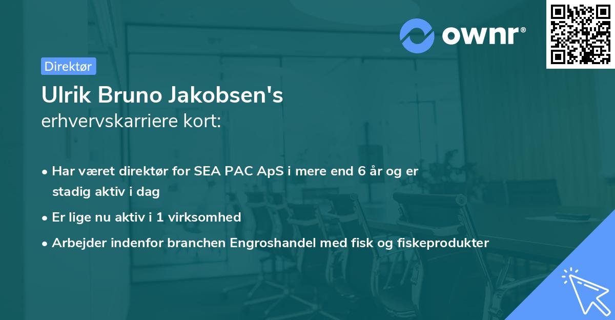 Ulrik Bruno Jakobsen's erhvervskarriere kort