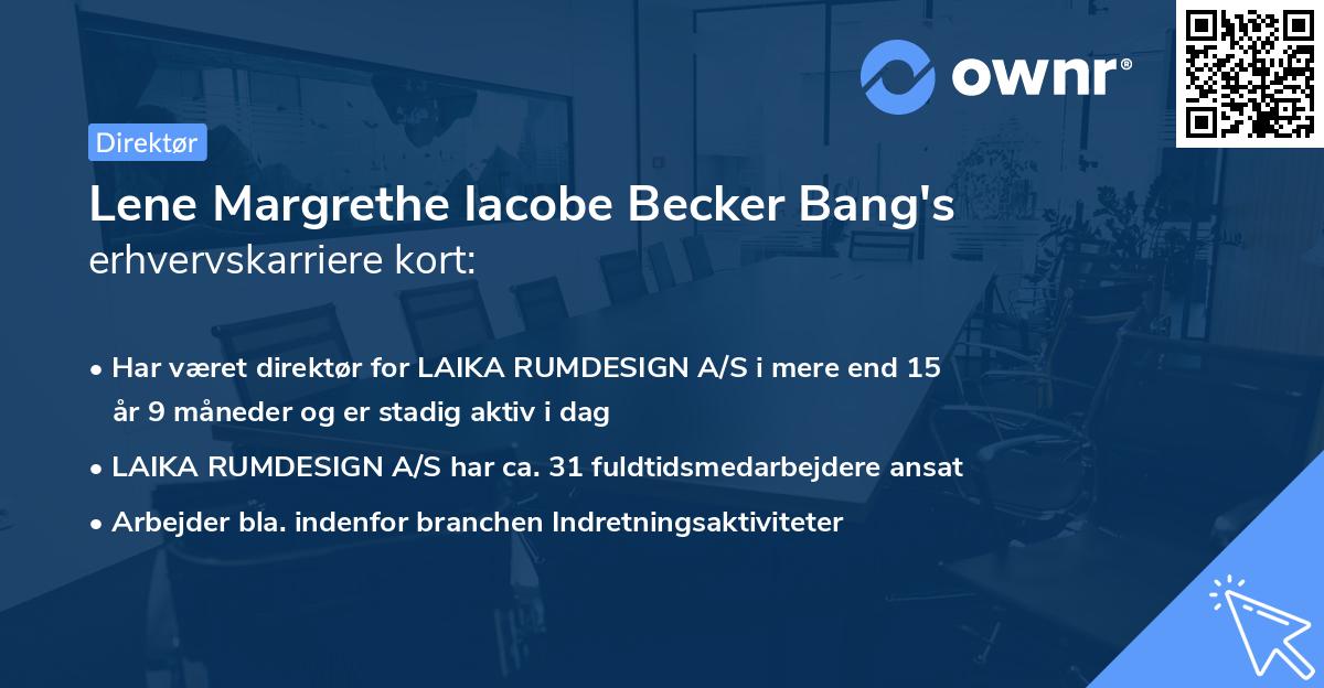 Lene Margrethe Iacobe Becker Bang's erhvervskarriere kort