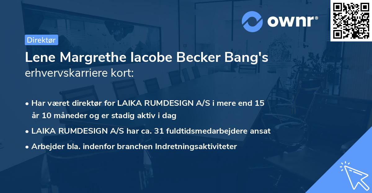 Lene Margrethe Iacobe Becker Bang's erhvervskarriere kort