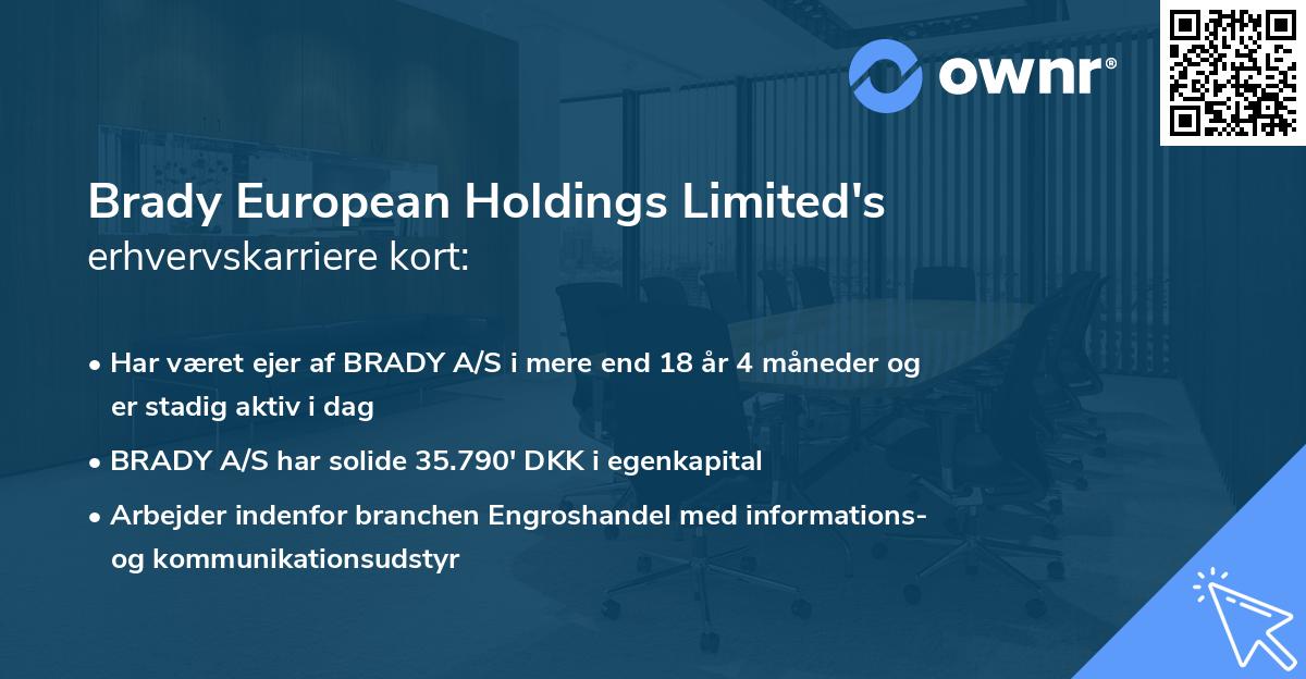 Brady European Holdings Limited's erhvervskarriere kort