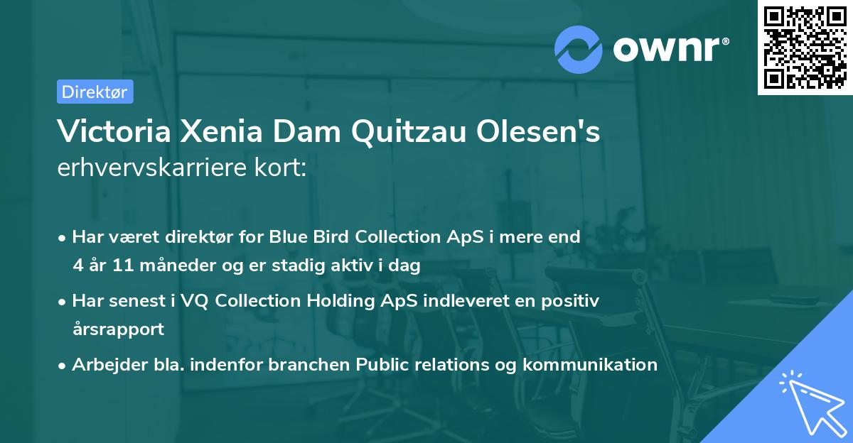 Victoria Xenia Dam Quitzau Olesen's erhvervskarriere kort