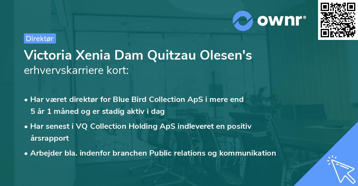 Victoria Xenia Dam Quitzau Olesen's erhvervskarriere kort