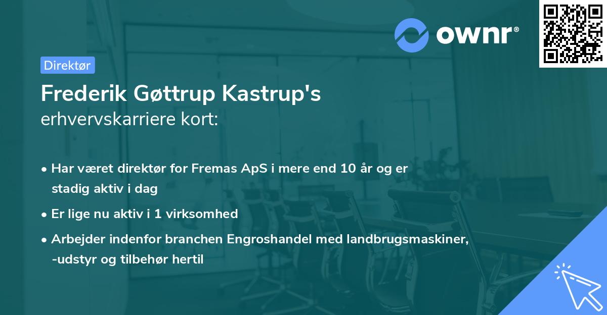 Frederik Gøttrup Kastrup's erhvervskarriere kort