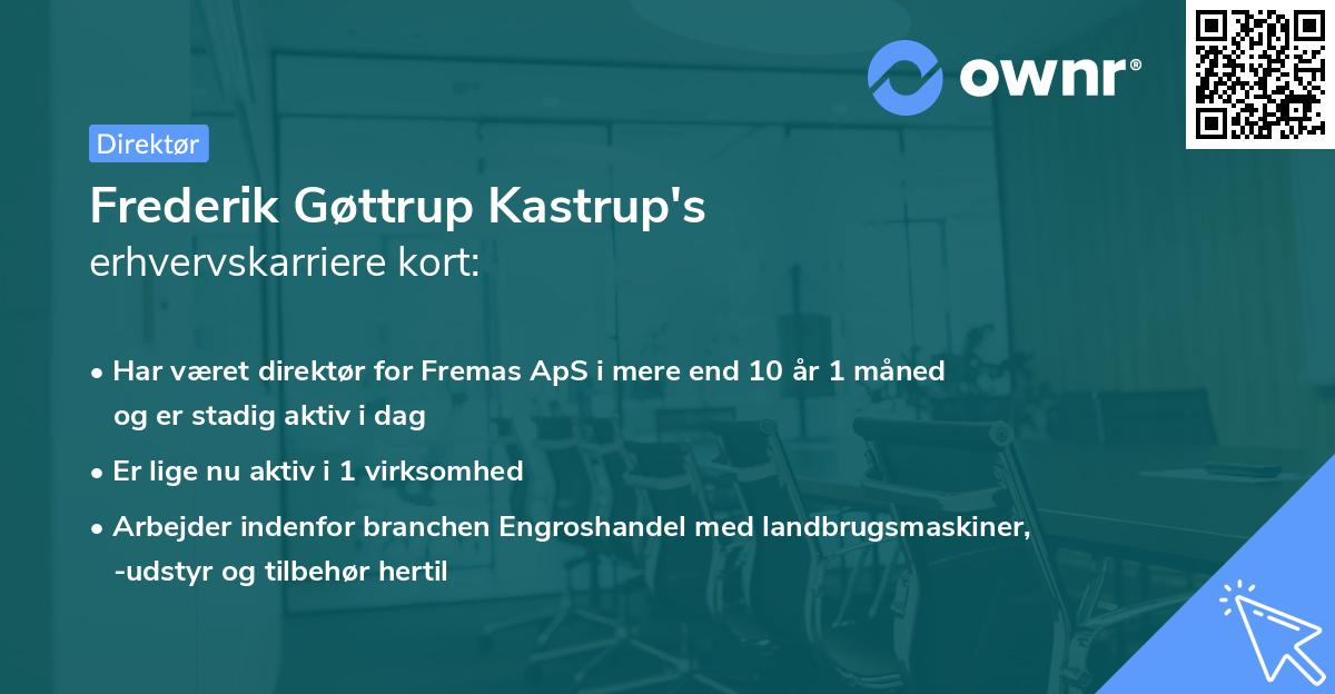 Frederik Gøttrup Kastrup's erhvervskarriere kort