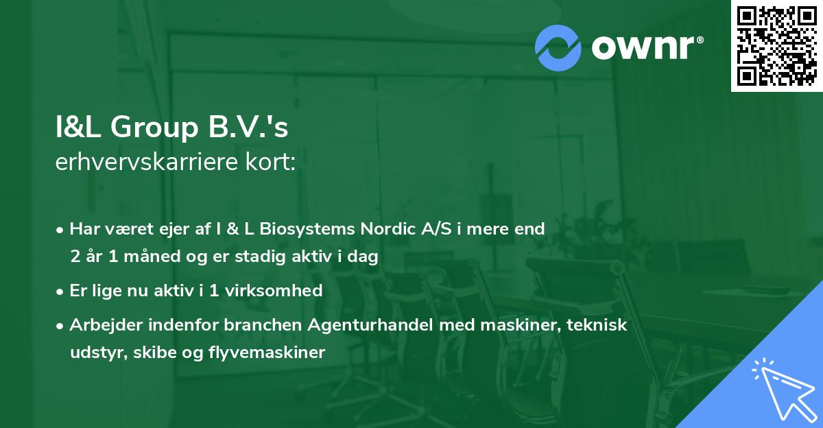 I&L Group B.V.'s erhvervskarriere kort