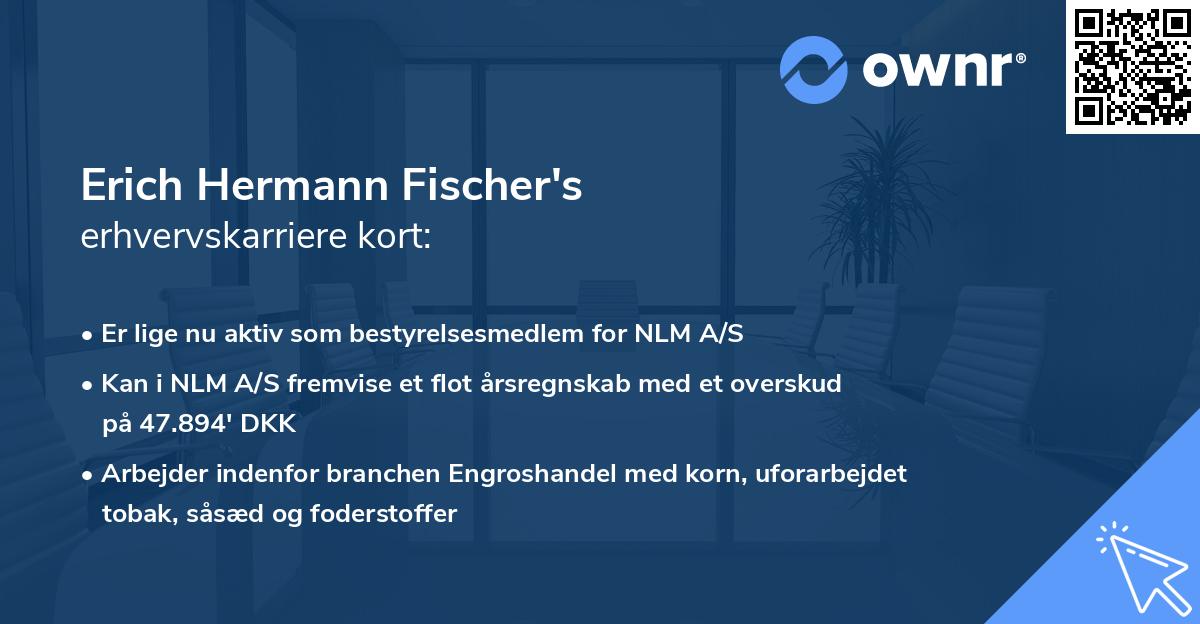 Erich Hermann Fischer's erhvervskarriere kort