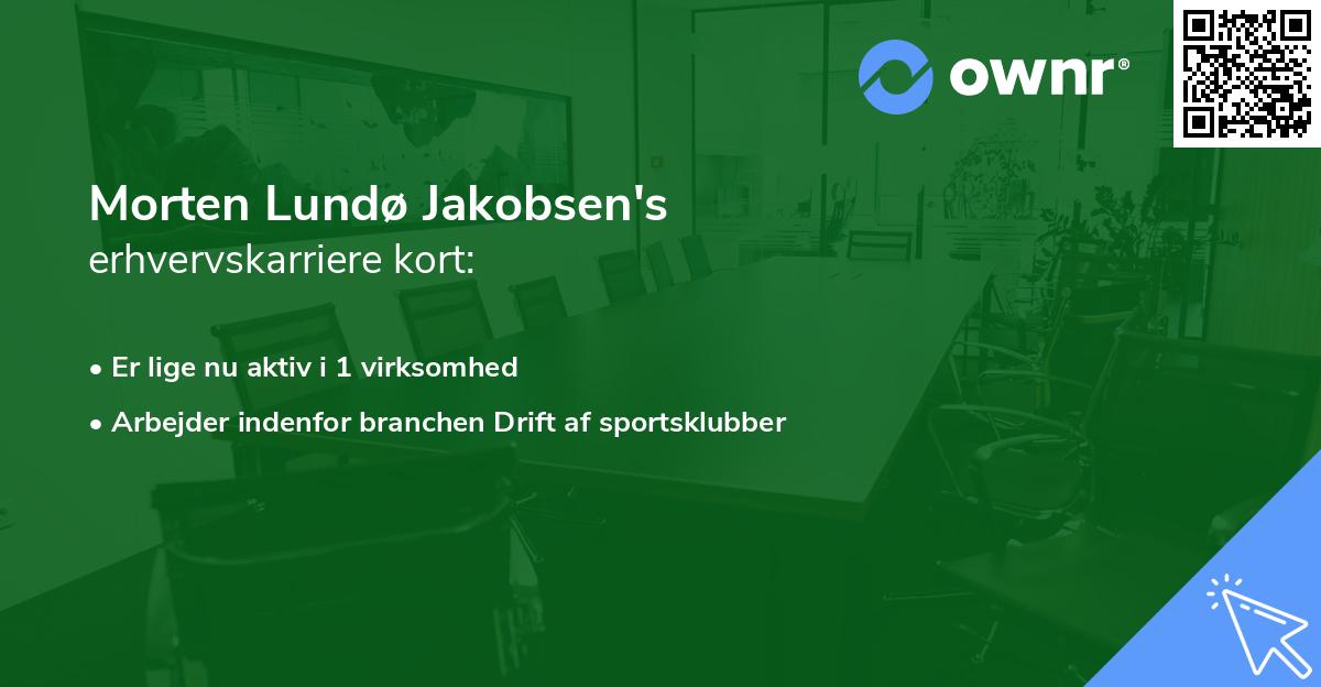 Morten Lundø Jakobsen's erhvervskarriere kort