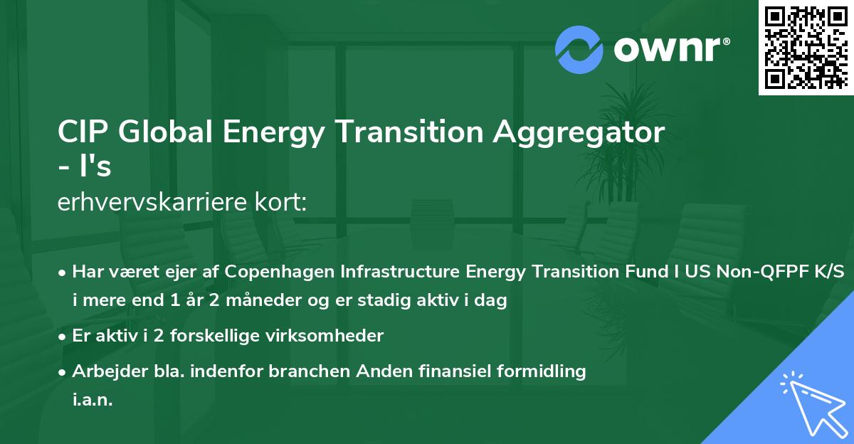 CIP Global Energy Transition Aggregator - I's erhvervskarriere kort