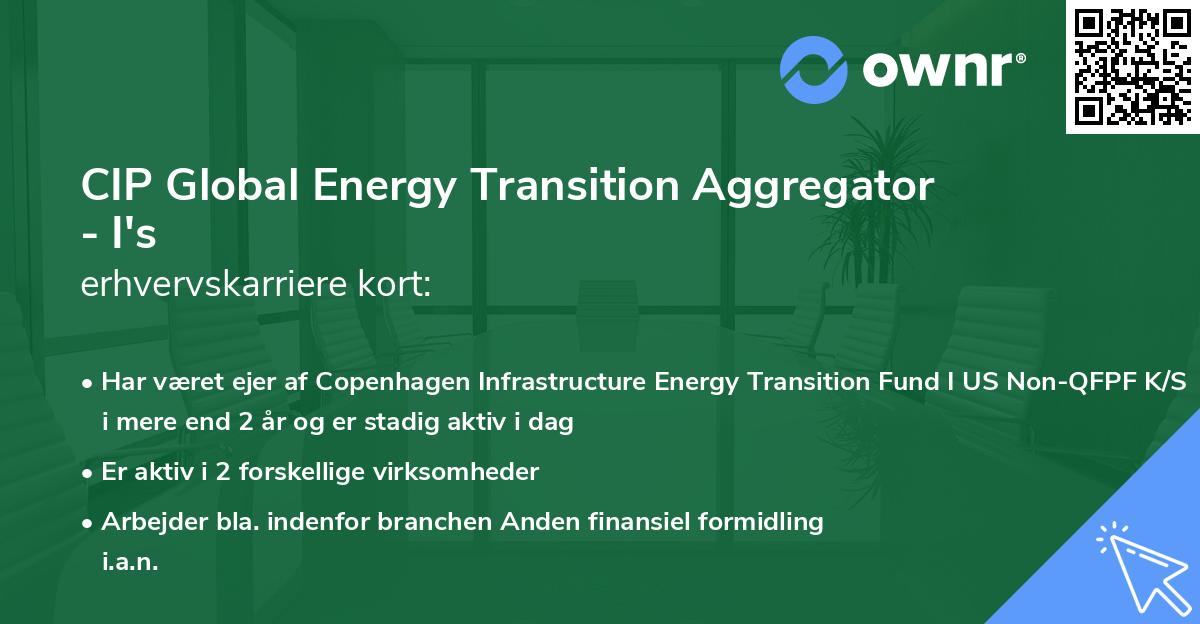 CIP Global Energy Transition Aggregator - I's erhvervskarriere kort