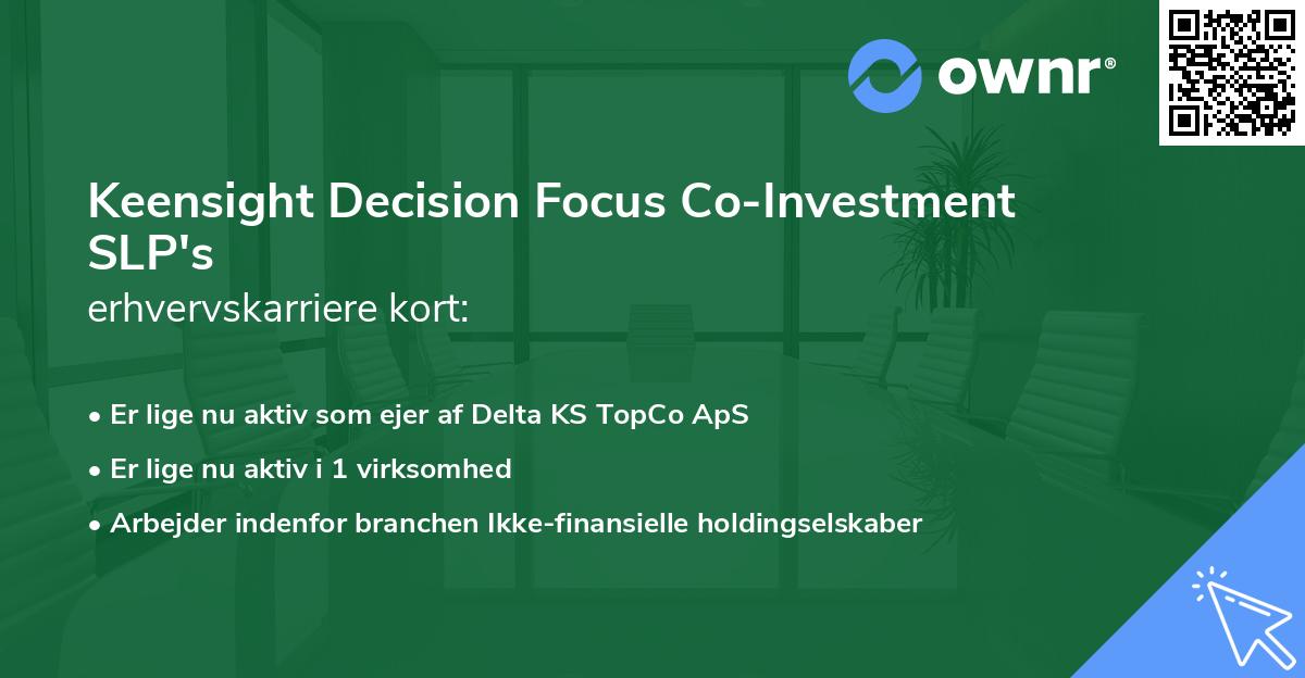 Keensight Decision Focus Co-Investment SLP's erhvervskarriere kort
