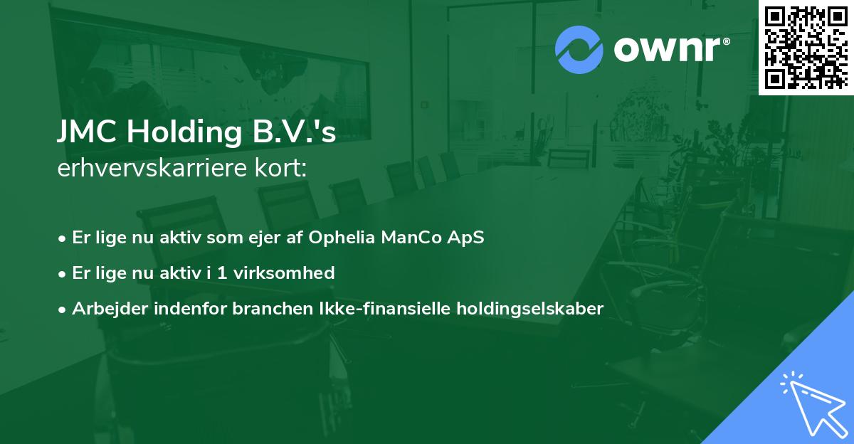 JMC Holding B.V.'s erhvervskarriere kort