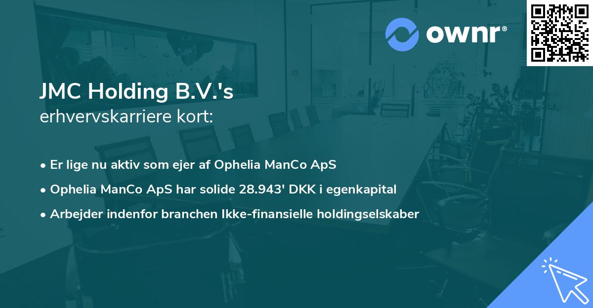 JMC Holding B.V.'s erhvervskarriere kort