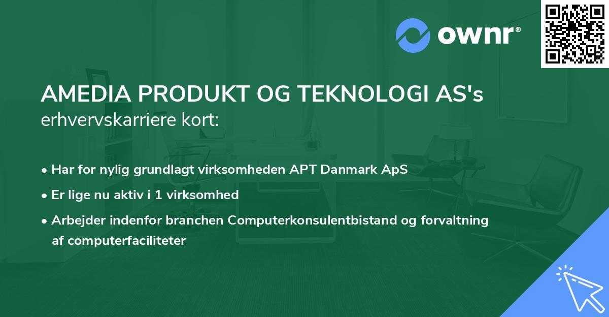 AMEDIA PRODUKT OG TEKNOLOGI AS's erhvervskarriere kort