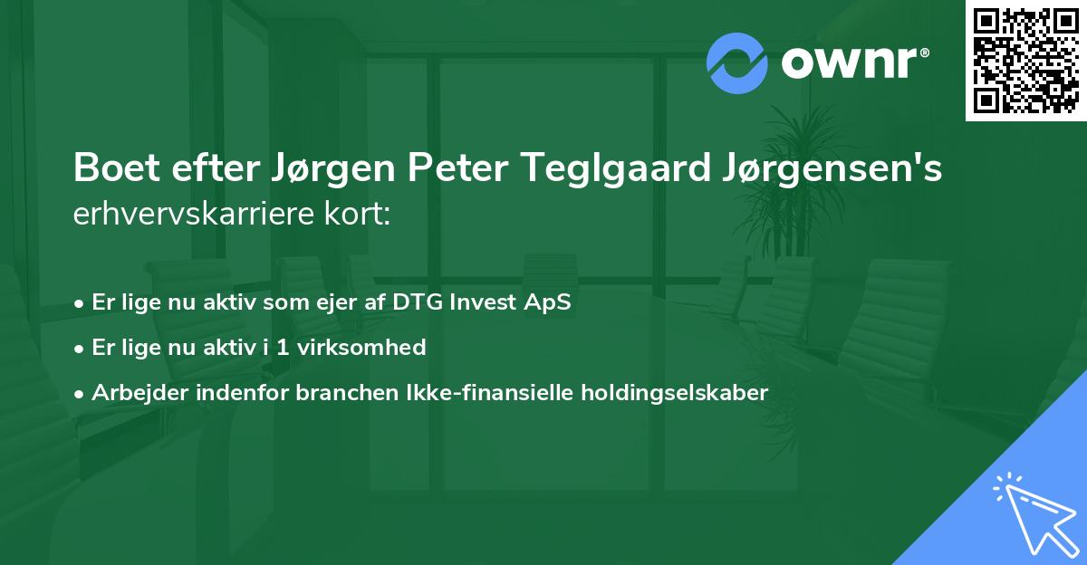 Boet efter Jørgen Peter Teglgaard Jørgensen's erhvervskarriere kort