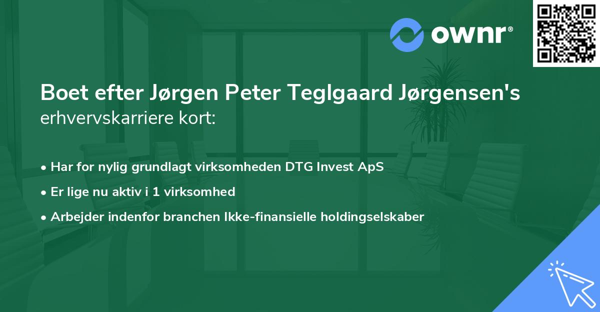 Boet efter Jørgen Peter Teglgaard Jørgensen's erhvervskarriere kort