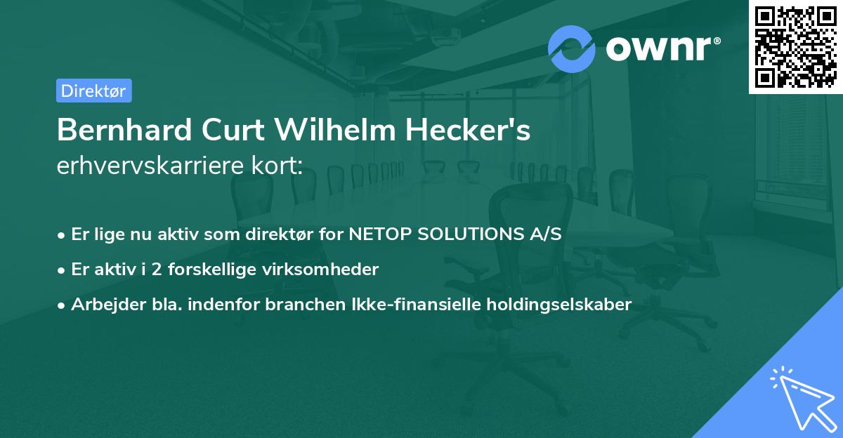 Bernhard Curt Wilhelm Hecker's erhvervskarriere kort