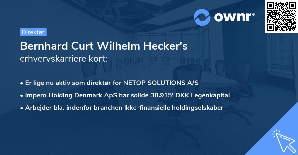 Bernhard Curt Wilhelm Hecker's erhvervskarriere kort
